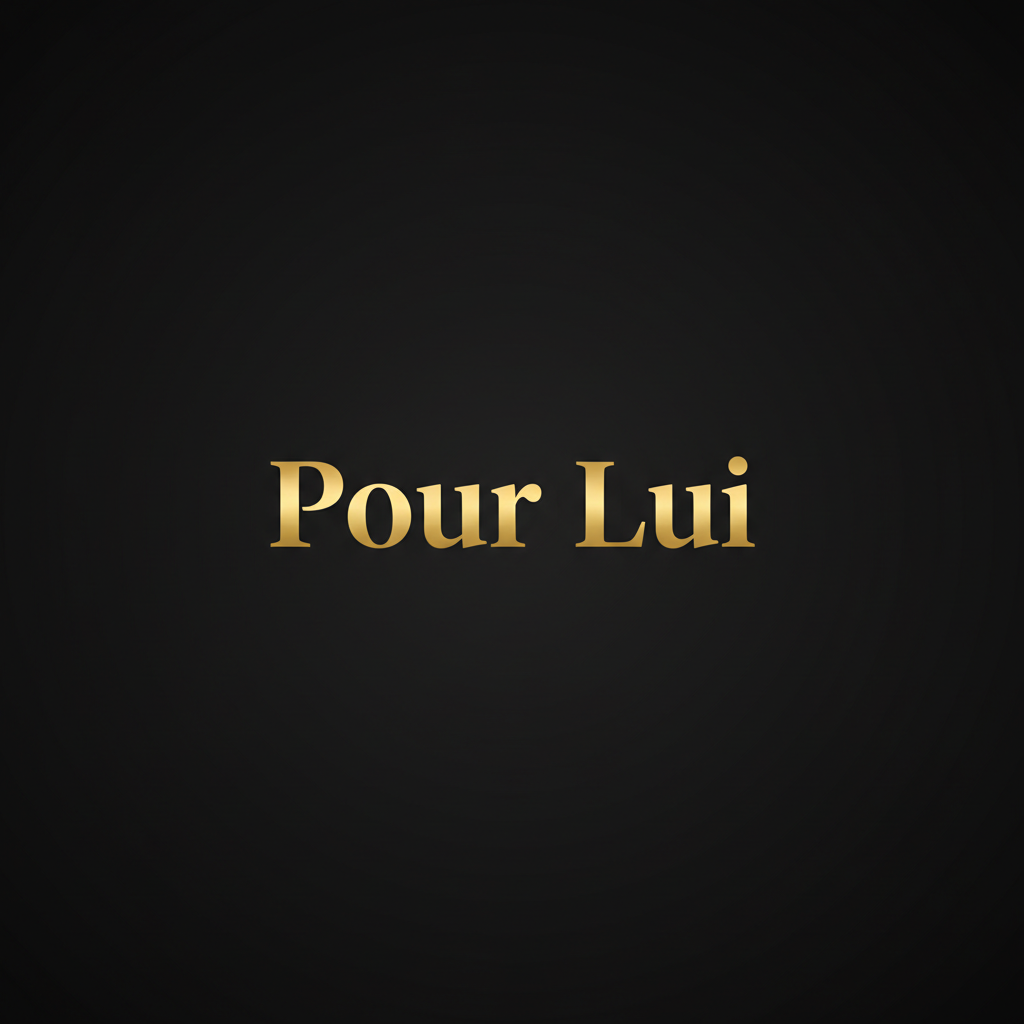 pour lui
